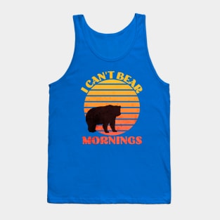 I Can't Bear Mornings Tank Top